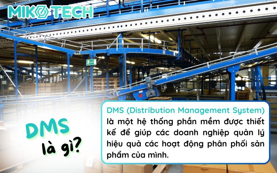 DMS Là Gì? Vai Trò, Tính Năng Của Hệ Thống Quản Lý Phân Phối 2 DMS là viết tắt của từ gì?