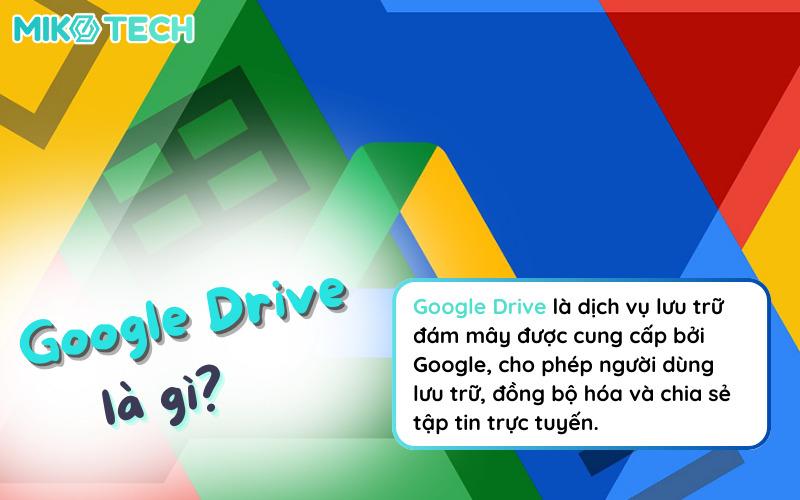 Google Drive Là Gì? Hướng Dẫn Sử Dụng Các Tính Năng Miễn Phí 53 Google Drive là gì?
